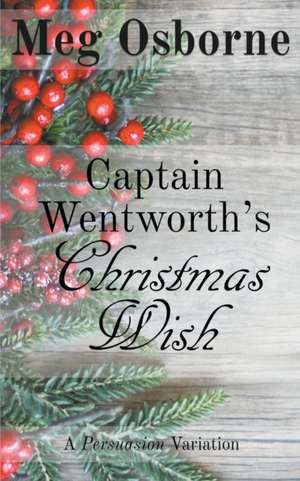 Captain Wentworth's Christmas Wish de Meg Osborne