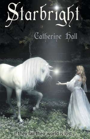 Starbright de Catherine Hall