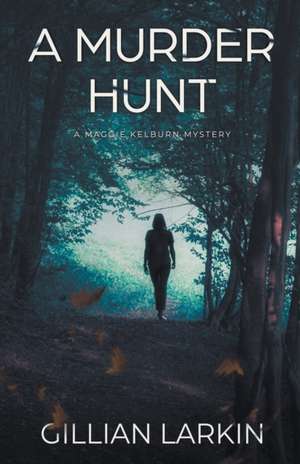 A Murder Hunt de Gillian Larkin