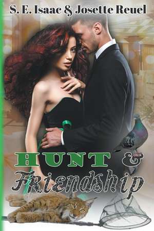 Hunt & Friendship de S. E. Isaac