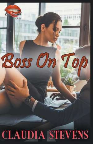 Boss on Top de Claudia Stevens