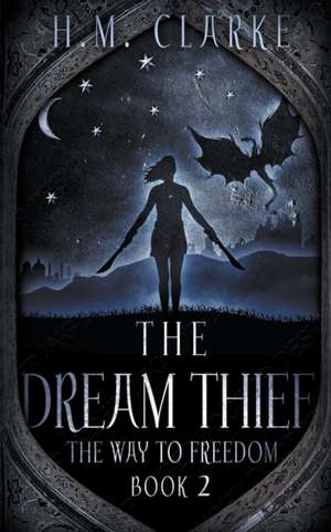 The Dream Thief de H. M. Clarke