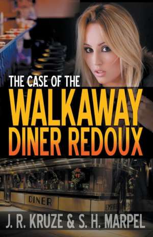 The Case of the Walkaway Diner Redoux de J. R. Kruze