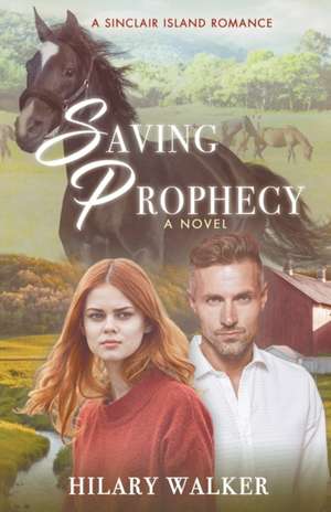 Saving Prophecy de Hilary Walker