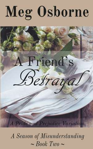 A Friend's Betrayal de Meg Osborne