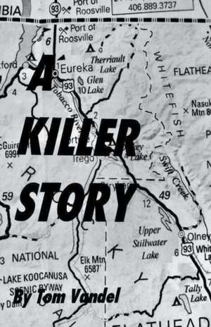 A Killer Story de Tom Vandel