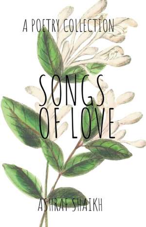 Songs Of Love de Ashraf Shaikh