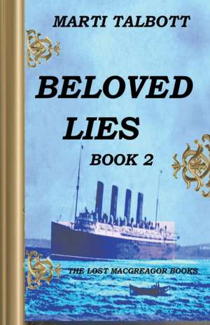 Beloved Lies, Book 2 de Marti Talbott