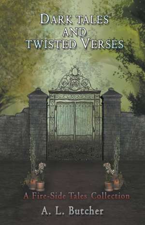 Dark Tales and Twisted Verses de A L Butcher