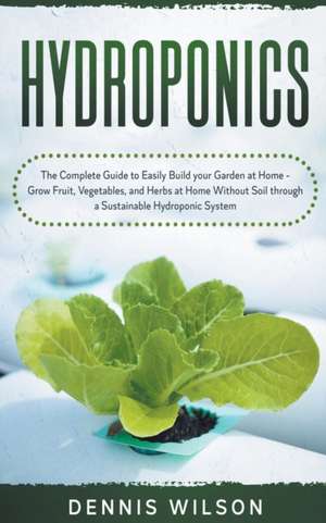 Hydroponics de Dennis Wilson