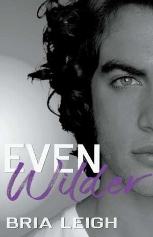 Even Wilder de Bria Leigh
