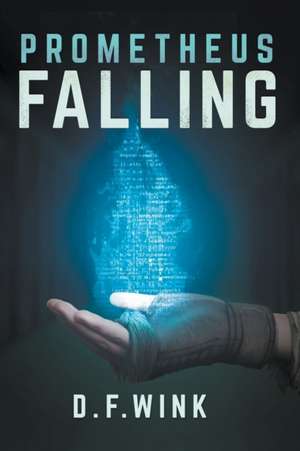 Prometheus Falling de D. F. Wink