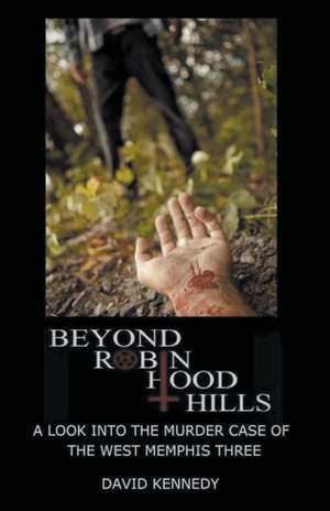 Beyond Robin Hood Hills de David Kennedy