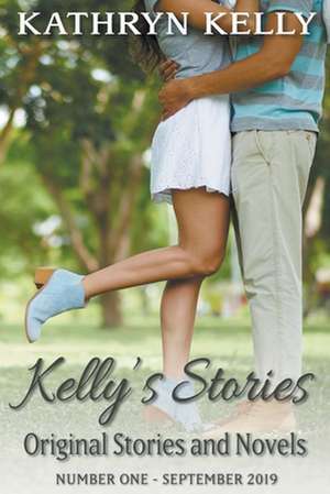 Kelly's Stories Number One de Kathryn Kelly