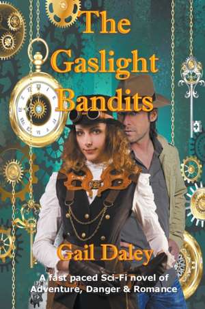 The Gaslight Bandits de Gail Daley