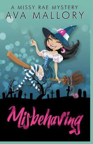 Misbehaving de Ava Mallory