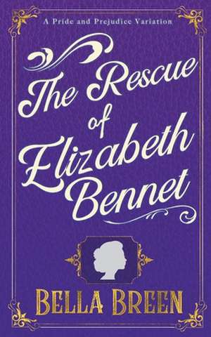 The Rescue of Elizabeth Bennet de Bella Breen