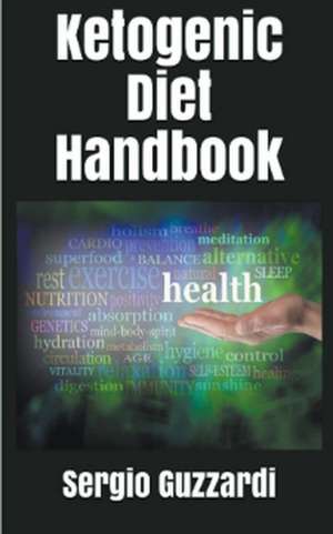 Ketogenic Diet Handbook de Sergio Guzzardi