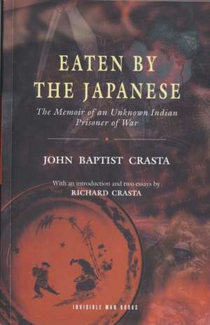 Eaten by the Japanese de John Baptist Crasta