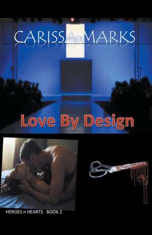 Love By Design de Carissa Marks