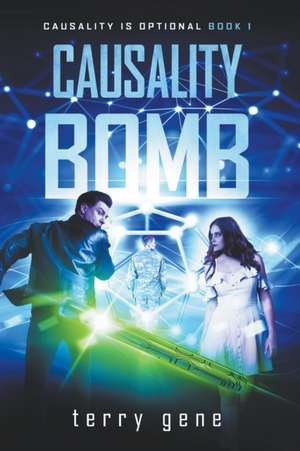 Causality Bomb de Terry Gene