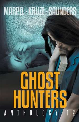 Ghost Hunters Anthology 12 de S. H. Marpel