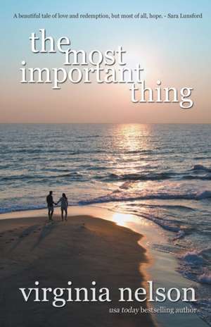 The Most Important Thing de Virginia Nelson