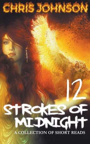 Twelve Strokes of Midnight de Chris Johnson