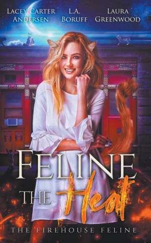 Feline The Heat de Laura Greenwood