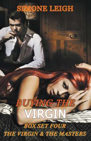 Buying the Virgin - Box Set Four - The Virgin and the Masters de Simone Leigh