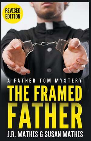 The Framed Father de J. R. Mathis