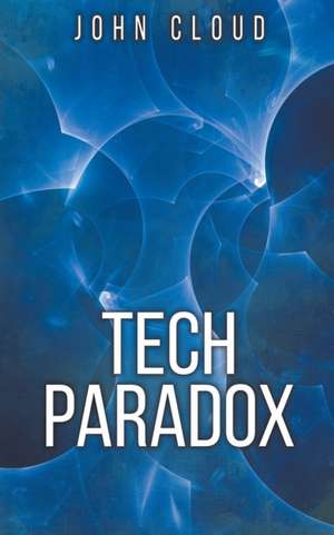 Tech Paradox de John Cloud