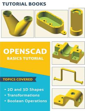 OpenSCAD Basics Tutorial de Tutorial Books