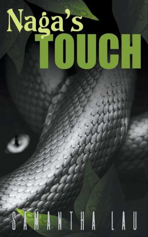 Naga's Touch de Samantha Lau