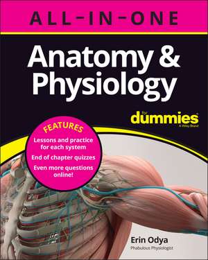 Anatomy & Physiology All–in–One For Dummies (+ Chapter Quizzes Online) de E Odya