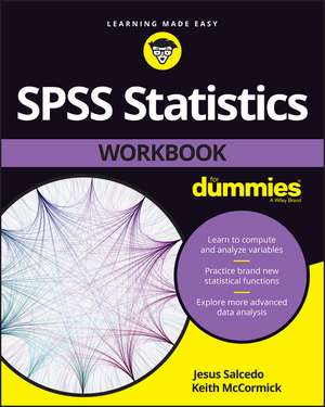 SPSS Statistics Workbook For Dummies de J Salcedo