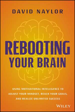 Rebooting Your Brain de David Naylor