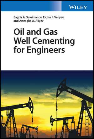 Oil and Gas Well Cementing for Engineers de BA Suleimanov