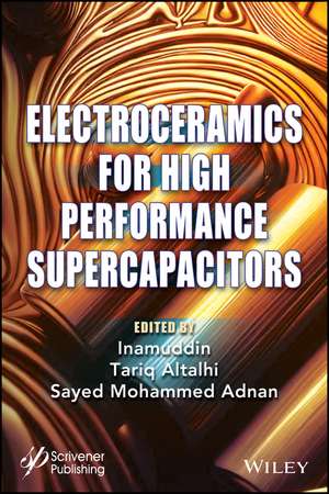 Electroceramics for High Performance Supercapicitors de Inamuddin