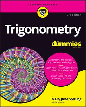 Trigonometry for Dummies de Mary Jane Sterling