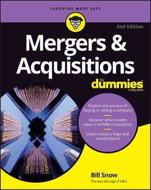 Mergers & Acquisitions for Dummies de Bill Snow
