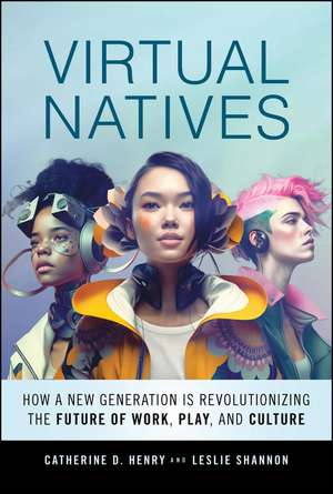 Virtual Natives de Catherine D Henry