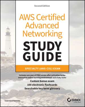 AWS Certified Advanced Networking Study Guide – Specialty (ANS–C01) Exam 2nd Edition de T Montgomery