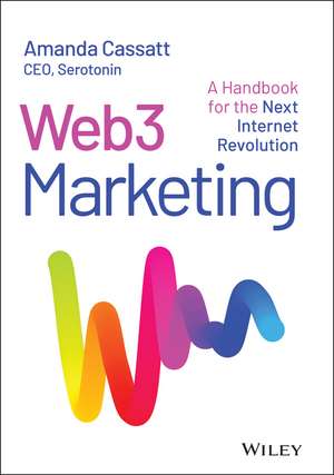 Web3 Marketing – A Handbook for the Next Internet Revolution de A Cassatt