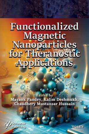 Functionalized Magnetic Nanoparticles for Theranostic Applications de Mayank Pandey