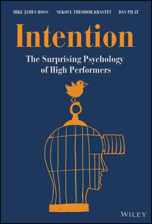 Intentions – The Surprising Psychology of High Performers de M. Ross