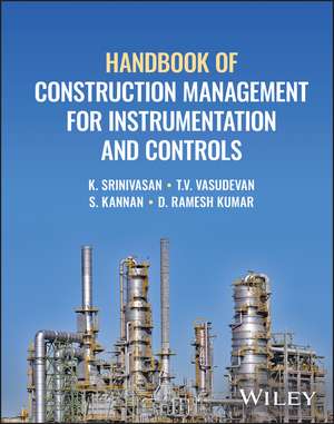 Handbook of Construction Management for Instrumentation and Controls de K Srinivasan