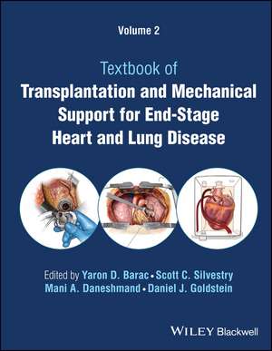 Transplantation and Mechanical Support for End–Sta ge Heart and Lung Disease, Volume 2 de YD Barac