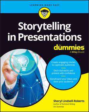 Storytelling in Presentations For Dummies de Sheryl Lindsell–Roberts