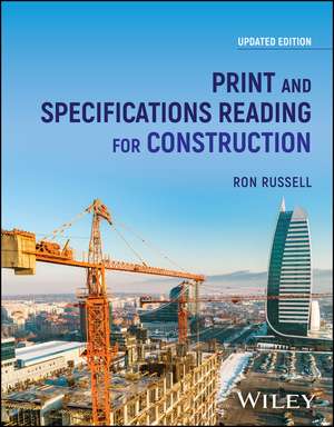 Print and Specifications Reading for Construction, Updated Edition de Russell